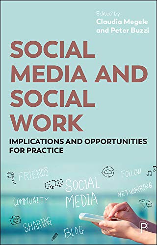 Social Media and Social Work Implications and Opportunities for Practice [Paperback]