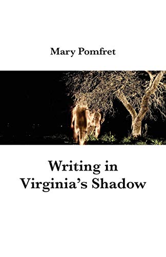 Writing In Virginia's Shadow [Paperback]