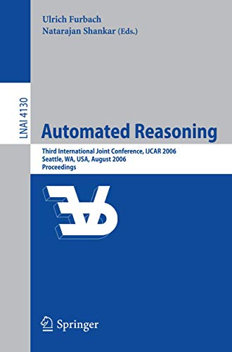 Automated Reasoning Third International Joint Conference, IJCAR 2006, Seattle,  [Paperback]