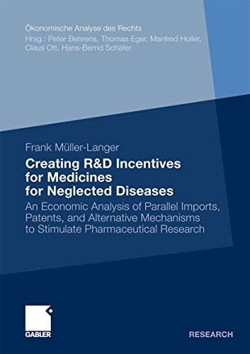 Creating R&ampD Incentives for Medicines for Neglected Diseases An Economic An [Paperback]