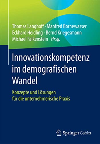 Innovationskompetenz im demografischen Wandel Konzepte und Lsungen fr die unt [Paperback]
