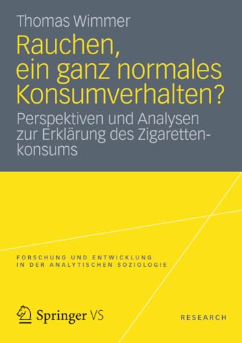 Rauchen, ein ganz normales Konsumverhalten Perspektiven und Analysen zur Erkl [Paperback]