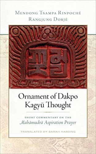 Ornament of Dakpo Kagy&252 Thought Short Commentary on the Mahamudra Aspirati [Paperback]