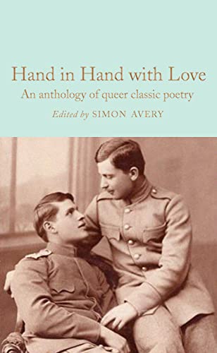 Hand in Hand with Love An anthology of queer classic poetry [Hardcover]