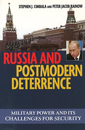 Russia And Postmodern Deterrence Military Power And Its Challenges For Security [Hardcover]