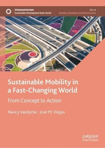 Sustainable Mobility in a Fast-Changing World From Concept to Action [Hardcover]