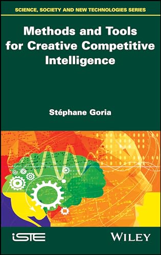 Methods and Tools for Creative Competitive Intelligence [Hardcover]
