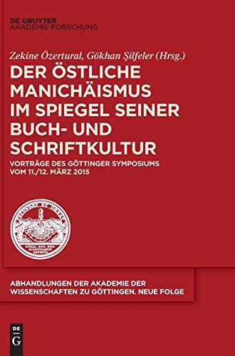 stliche Manichismus Im Spiegel Seiner Buch- Und Schriftkultur  Vortrge des G [Hardcover]