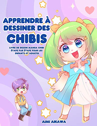 Apprendre  Dessiner des Chibis  Livre de Dessin Manga Chibi tape Par tape Po [Paperback]