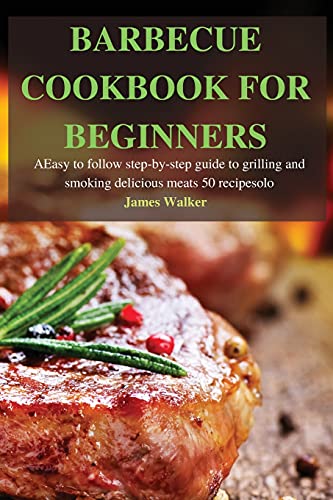 Barbecue Cookbook For Beginners
