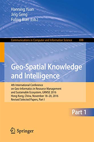 Geo-Spatial Knowledge and Intelligence 4th International Conference on Geo-Info [Paperback]
