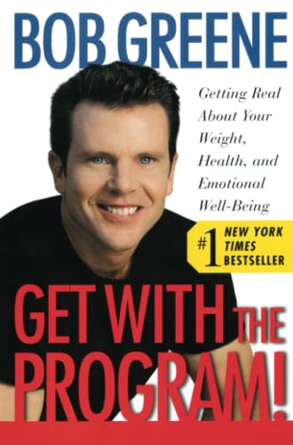 Get with the Program Getting Real About Your Weight, Health, and Emotional Wel [Paperback]