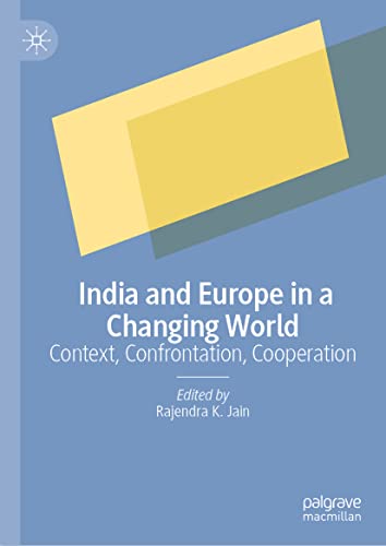 India and Europe in a Changing World Context, Confrontation, Cooperation [Hardcover]