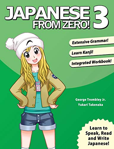 Japanese From Zero 3 Proven Methods to Learn Japanese for Students and Profess [Paperback]