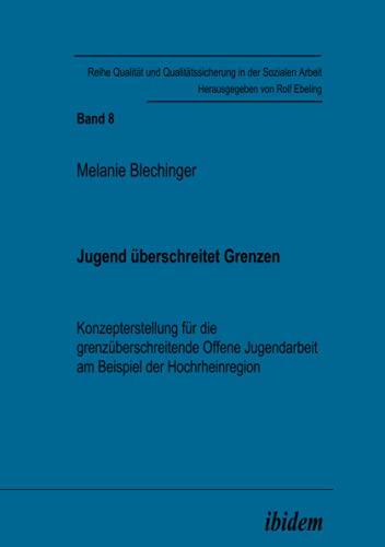 Jugend berschreitet Grenzen  Konzepterstellung fr die grenzberschreitende Of [Paperback]