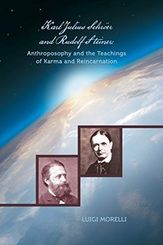 Karl Julius Schrer And Rudolf Steiner Anthroposophy And The Teachings Of Karma [Paperback]