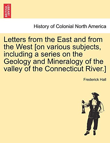 Letters from the East and from the West [on Various Subjects, Including a Series [Paperback]