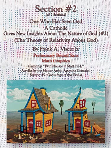 One Who Has Seen God - a Catholic, Gives New Insights about the Nature of God   [Paperback]