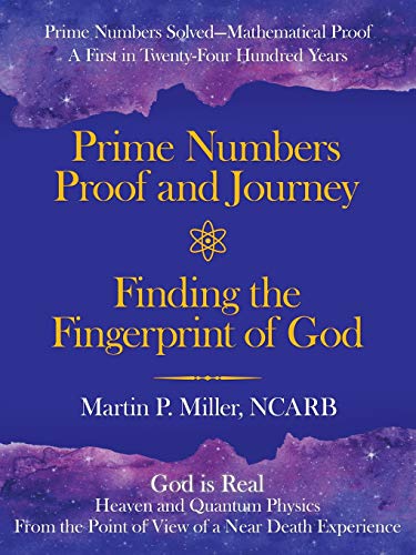 Prime Numbers Proof and Journey Finding the Fingerprint of God  Prime Numbers S [Paperback]
