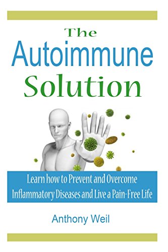 The Autoimmune Solution Learn How To Prevent And Overcome Inflammatory Disease  [Paperback]
