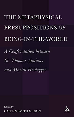 The Metaphysical Presuppositions of Being-in-the-World A Confrontation Between  [Hardcover]