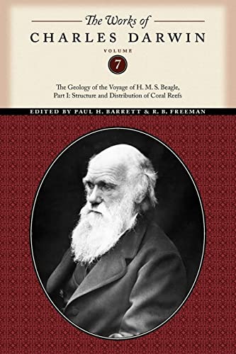 The Works of Charles Darwin, Volume 7 The Geology of the Voyage of the H. M. S. [Paperback]