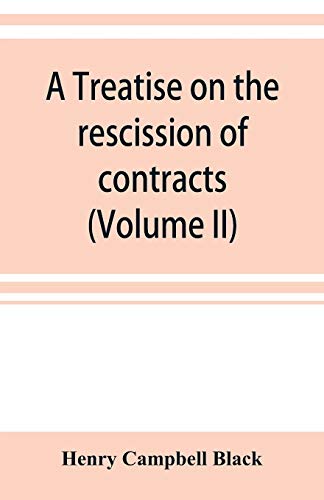 Treatise on the Rescission of Contracts and Cancellation of Written Instruments  [Paperback]