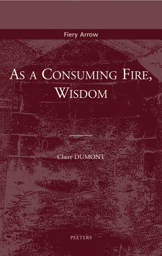 As a Consuming Fire, Wisdom Translated from the French by Adelard Faubert [Paperback]