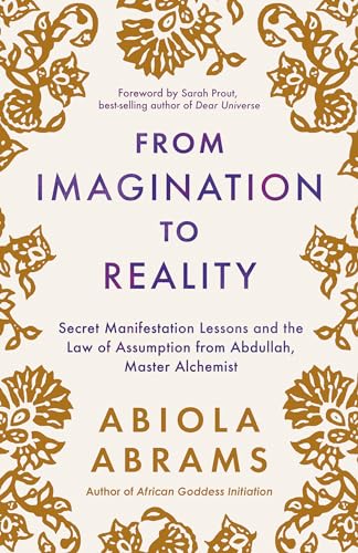 From Imagination to Reality Secret Manifestation Lessons and the Law of Assumpt [Paperback]