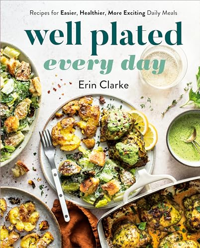 Well Plated Every Day Recipes for Easier, Healthier, More Exciting Daily Meals [Hardcover]