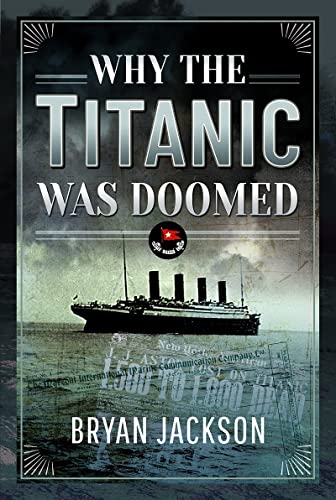 Why the Titanic was Doomed [Hardcover]