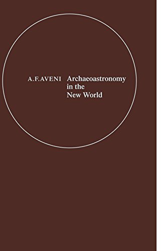 Archaeoastronomy in the New World American Primitive Astronomy [Paperback]