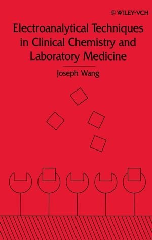 Electroanalytical Techniques in Clinical Chemistry and Laboratory Medicine [Hardcover]