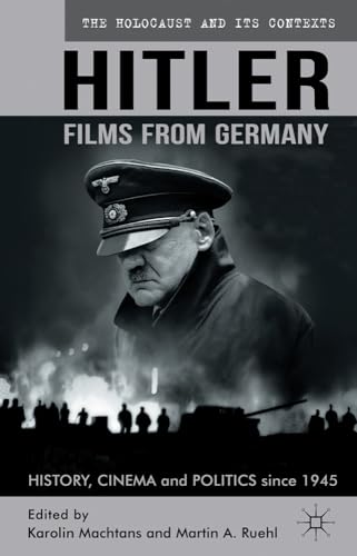 Hitler - Films from Germany: History, Cinema and Politics since 1945 [Hardcover]