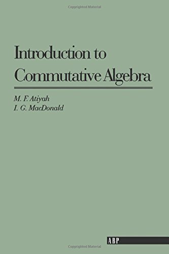 Introduction To Commutative Algebra [Paperback]