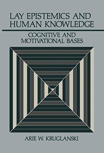 Lay Epistemics and Human Knowledge Cognitive and Motivational Bases [Paperback]