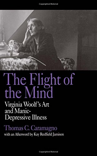 The Flight of the Mind Virginia Woolf's Art and Manic-Depressive Illness [Hardcover]