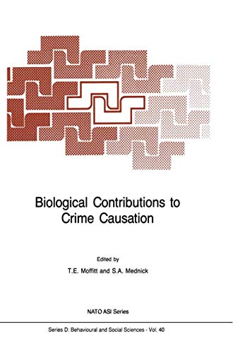 Biological Contributions to Crime Causation [Hardcover]