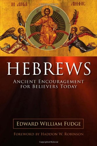 Hebrews Ancient Encouragement For Believers Today [Paperback]