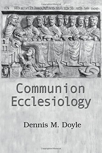 Communion Ecclesiology Vision And Versions [Paperback]