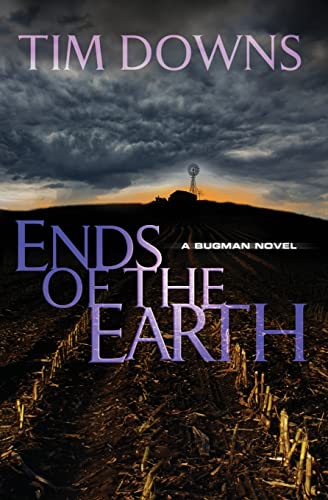 Ends of the Earth A Bug Man Novel [Paperback]