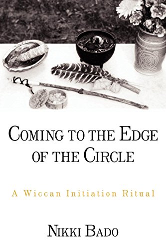 Coming to the Edge of the Circle A Wiccan Initiation Ritual [Paperback]