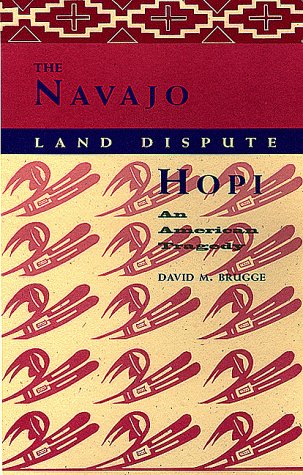 The Navajo-Hopi Land Dispute An American Tragedy [Paperback]