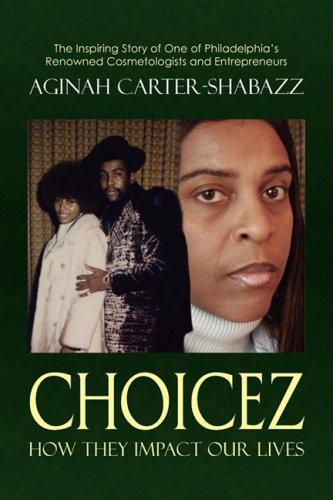 Choicez  How They Impact Our Lives [Hardcover]