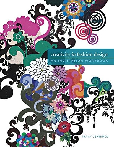 Creativity in Fashion Design An Inspiration Workbook [Paperback]