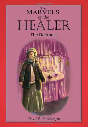Marvels of the Healer  The Darkness [Hardcover]