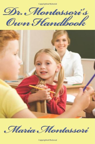 Dr. Montessori's Own Handbook [Paperback]