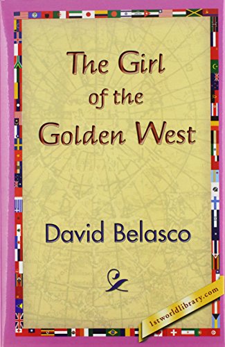 The Girl Of The Golden West [Hardcover]