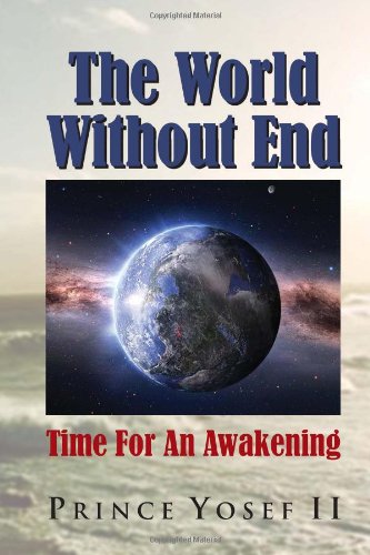 World Without End  Time for an Awakening [Hardcover]