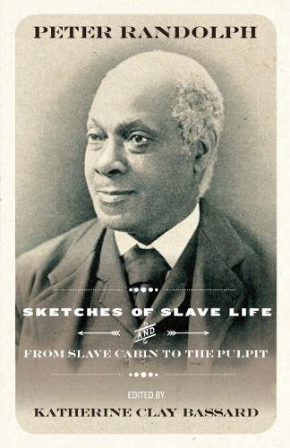 Sketches of Slave Life and From and From Slave Cabin to the Pulpit [Paperback]